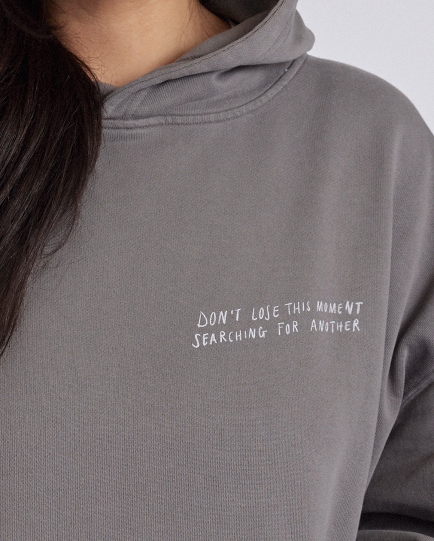 Oversized Hoodie, Steel Grey,  'Don't lose this moment searching for another'